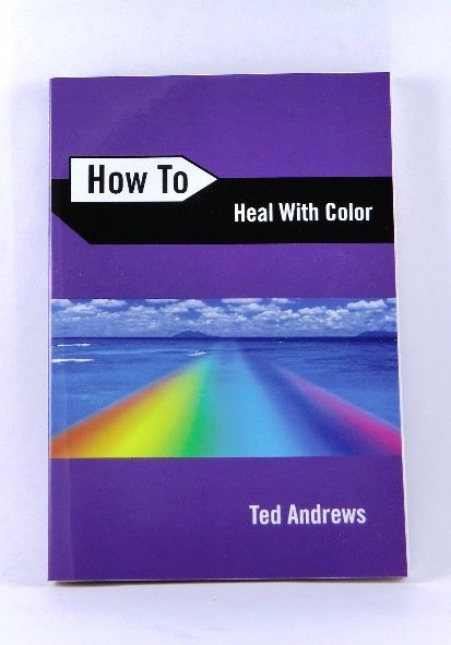 How To Heal With Color