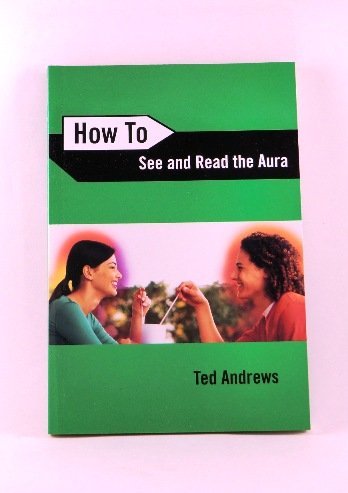 How To See and Read the Aura