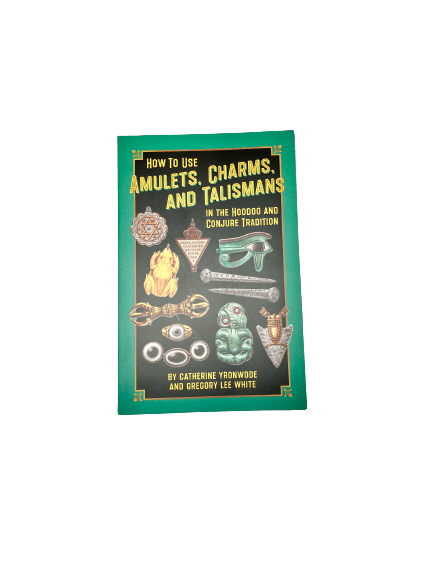How to Use Amulets, Charms, and Talismans in the Hoodoo and Conjure Tradition
