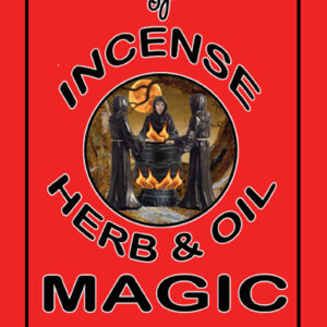 Legends of Incense Herb & Oil Magic